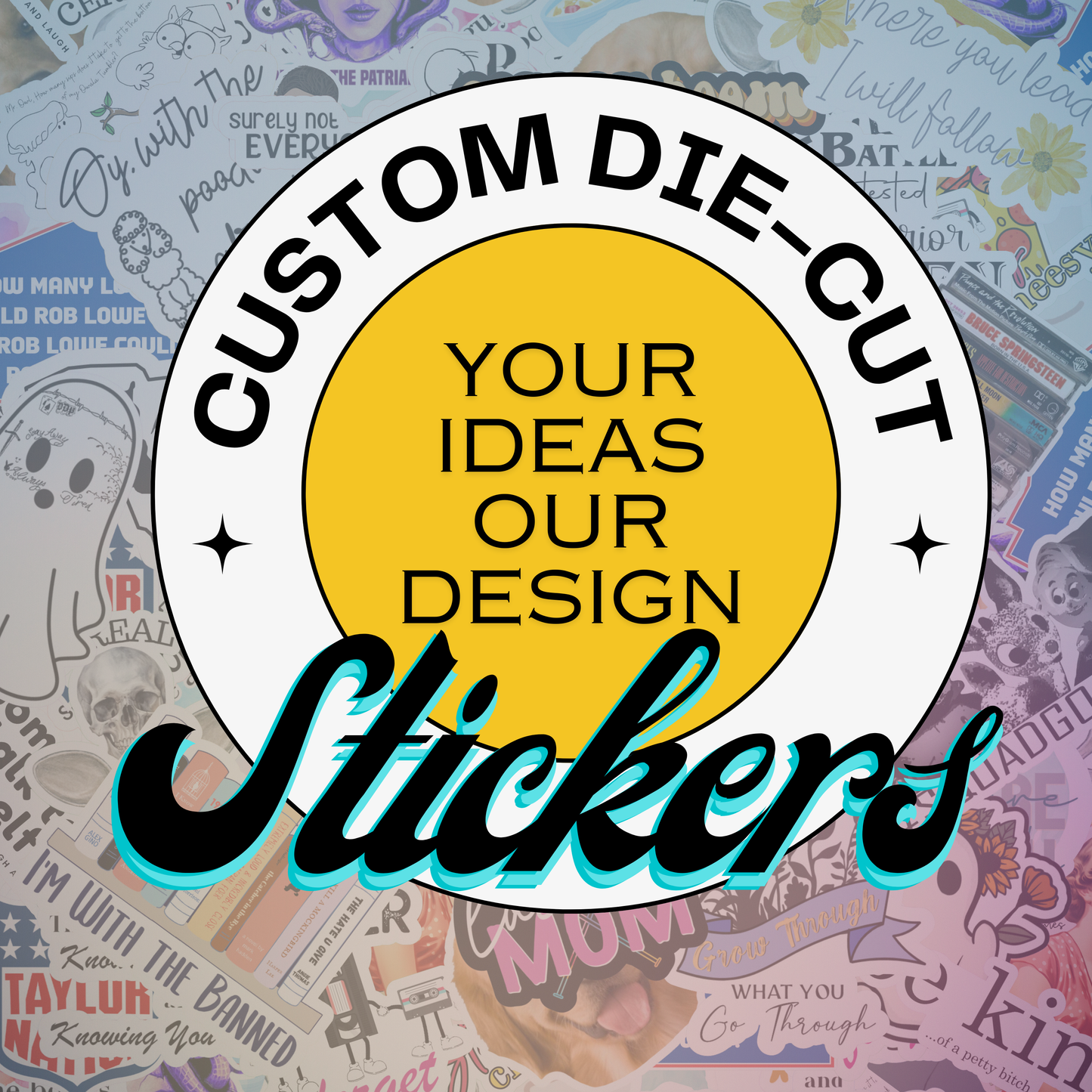 Let Us Make a Custom Sticker for You!