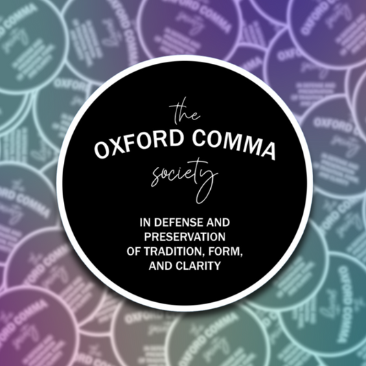 The Oxford Comma Society Die Cut Sticker