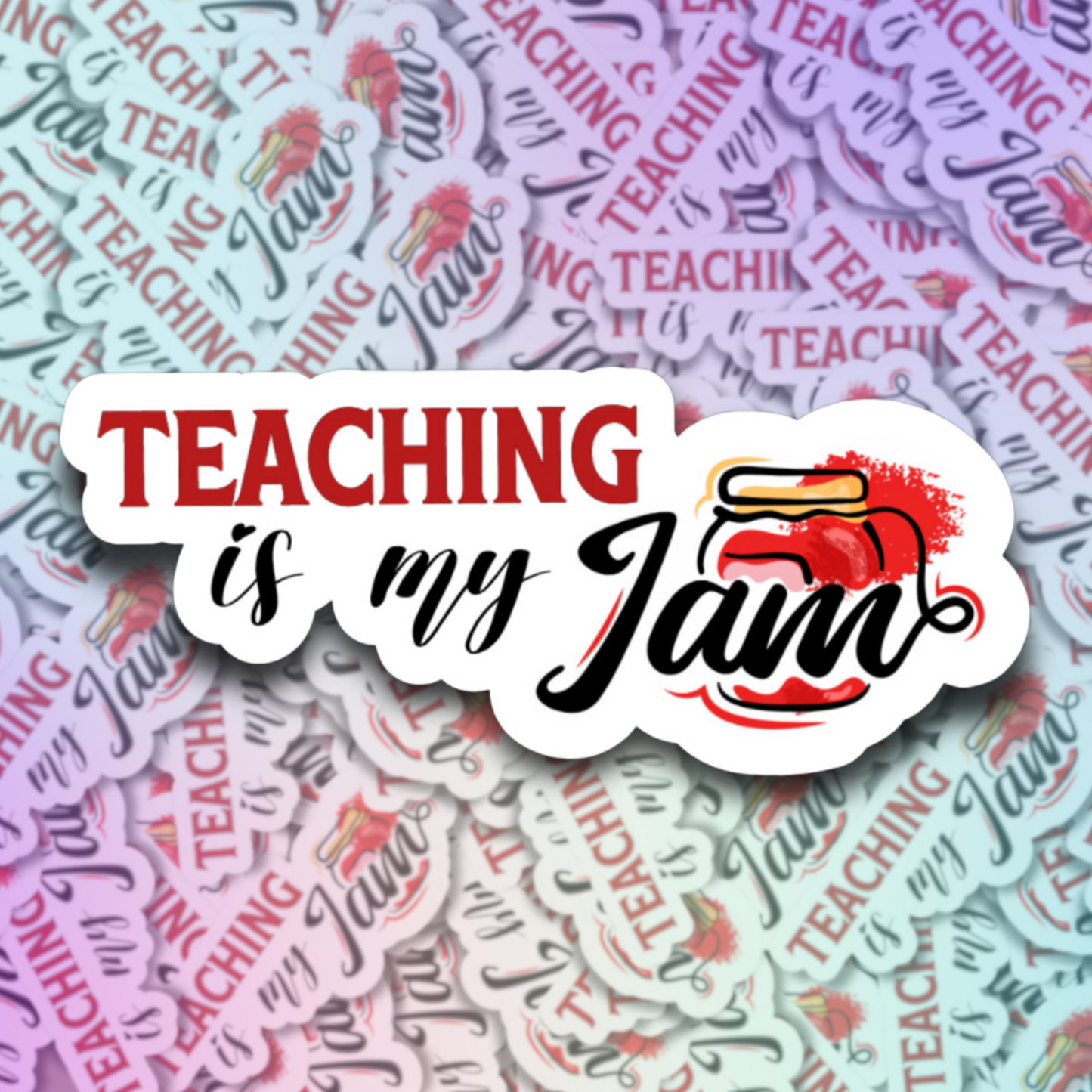 Teaching is My Jam Die Cut Sticker