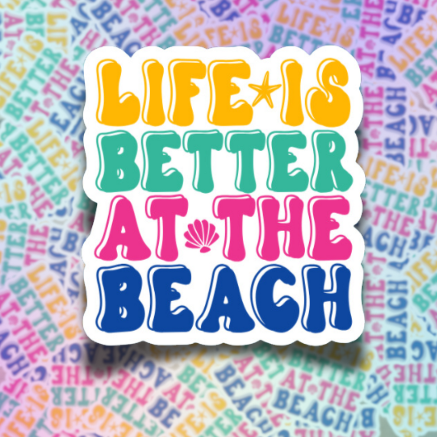 Life Is Better at the Beach Die Cut Sticker