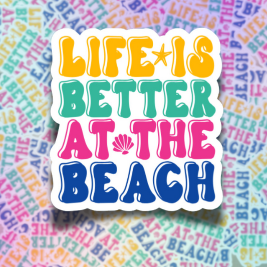 Life Is Better at the Beach Die Cut Sticker