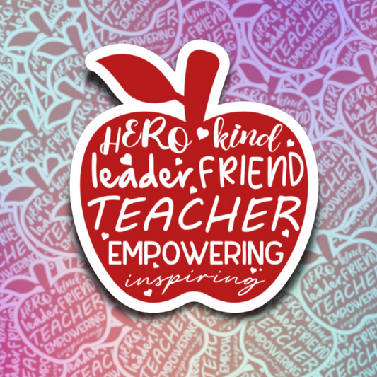 Teacher, Hero, Leader, Friend Die Cut Sticker