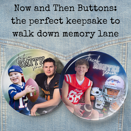 Then and Now Brag Buttons – Celebrate Seniors in Style!